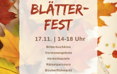 „Blätterfest“ am 17.11.2023 von 14-18 Uhr